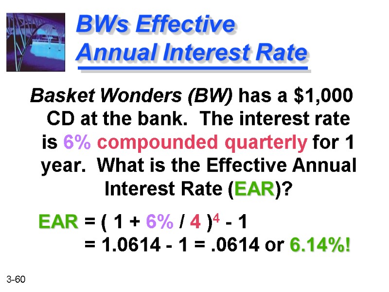 Basket Wonders (BW) has a $1,000 CD at the bank.  The interest rate